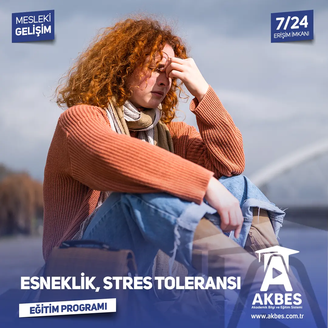 Esneklik ve Stres Toleransı Eğitimi ile stresle başa çıkma becerilerinizi geliştirin, zorlu durumlar karşısında daha güçlü ve dengeli bir duruş kazanın!