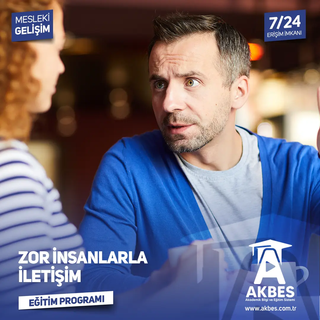 Zor İnsanlarla İletişim Eğitim Programı